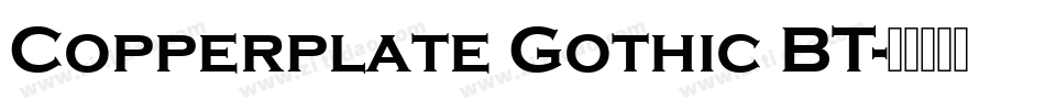 Copperplate Gothic BT字体转换